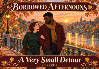 Borrowed Afternoons — Episode 3: A Very Small Detour. Tailored episode cover.