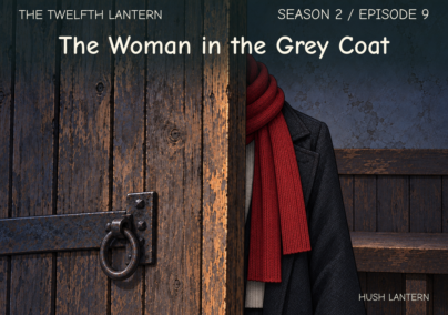 The Twelfth Lantern, Season 2 Episode 9: The Woman in the Grey Coat. A partly open timber door conceals a woman's face, revealing her red scarf and grey coat.